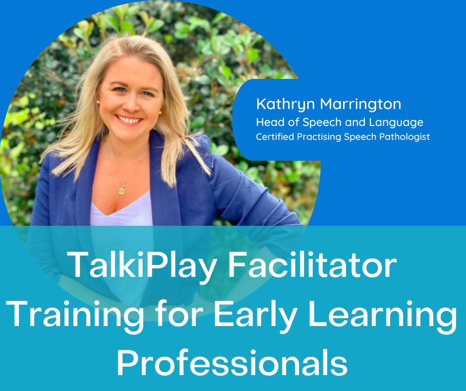TalkiPlay™ Facilitator Training for Early Learning Professionals
